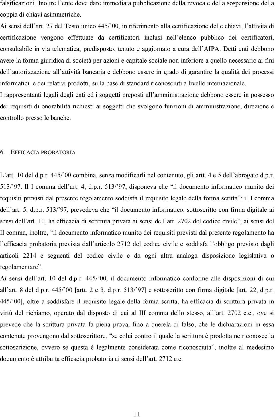 consultabile in via telematica, predisposto, tenuto e aggiornato a cura dell AIPA.