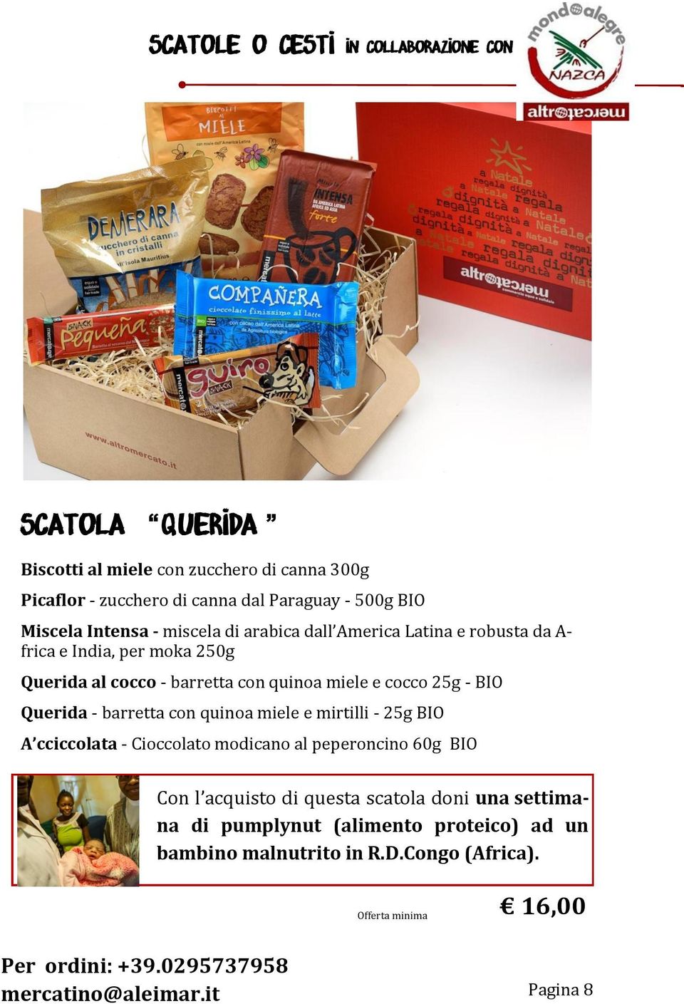 quinoa miele e cocco 25g - BIO Querida - barretta con quinoa miele e mirtilli - 25g BIO A cciccolata - Cioccolato modicano al peperoncino 60g