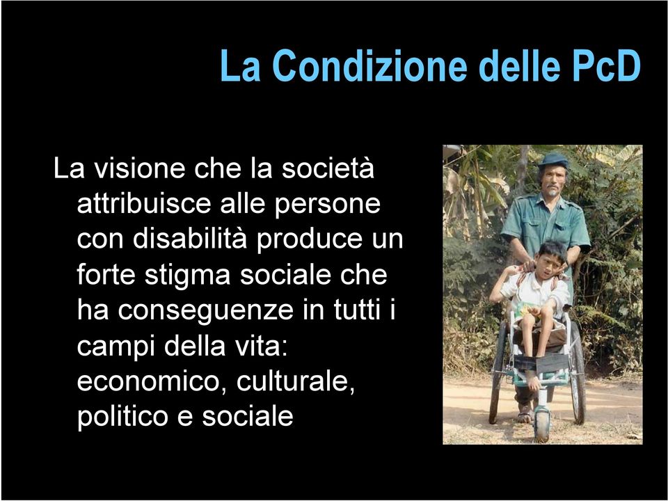 forte stigma sociale che ha conseguenze in tutti i