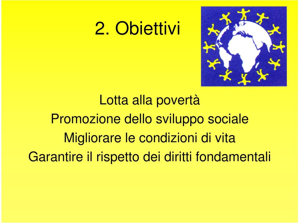 Migliorare le condizioni di vita