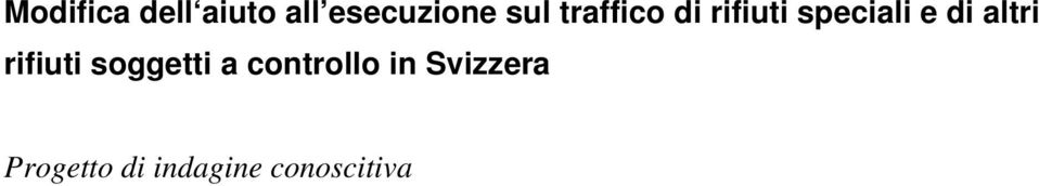 altri rifiuti soggetti a controllo in