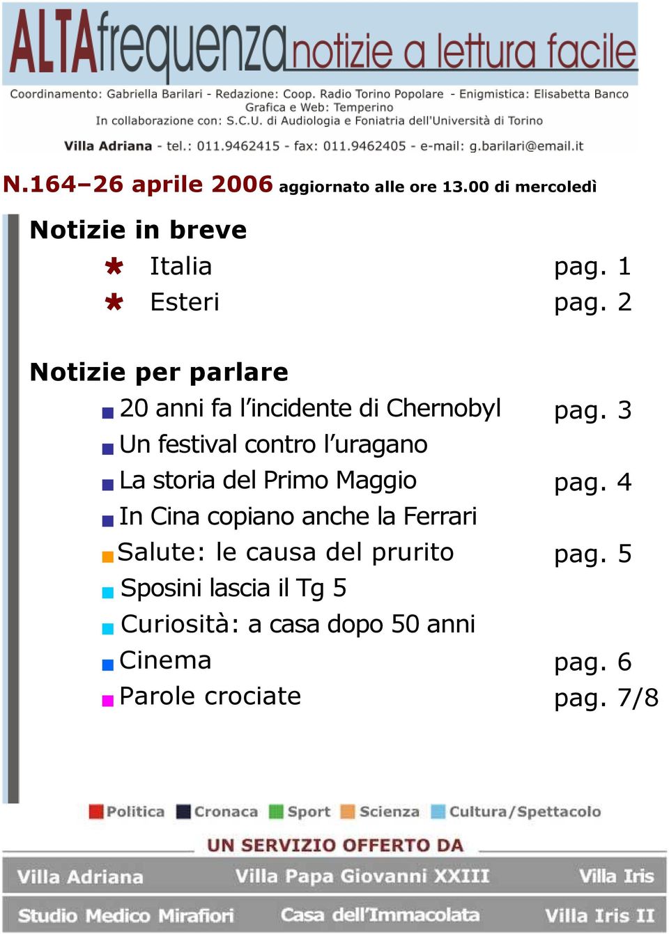 2 Notizie per parlare 20 anni fa l incidente di Chernobyl Un festival contro l uragano La storia