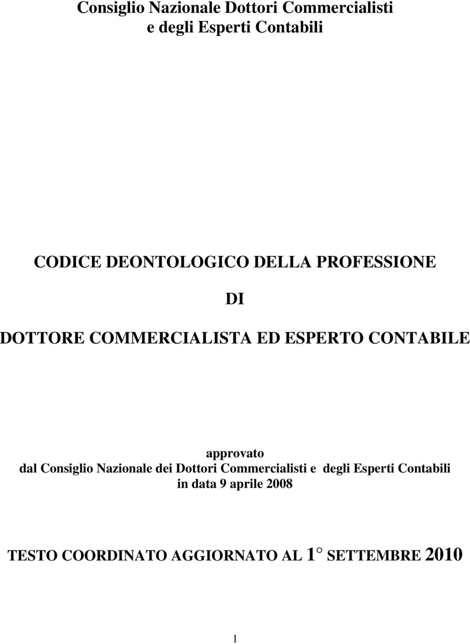 approvato dal Consiglio Nazionale dei Dottori Commercialisti e degli Esperti