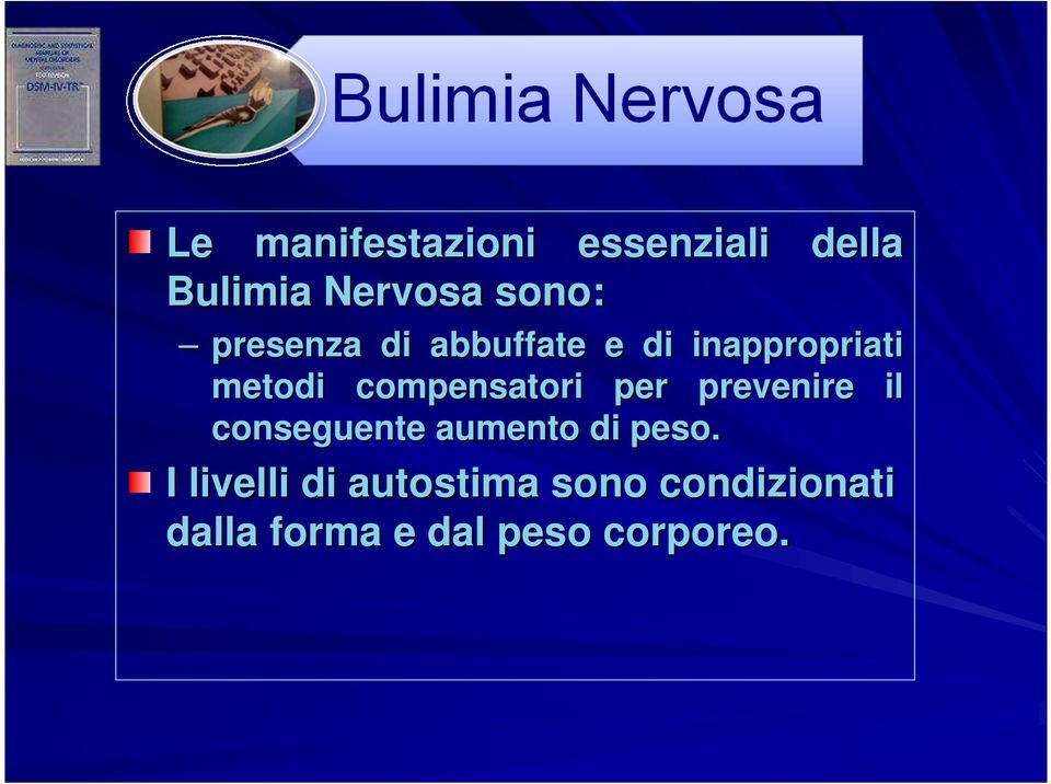 compensatori per prevenire il conseguente aumento di peso.