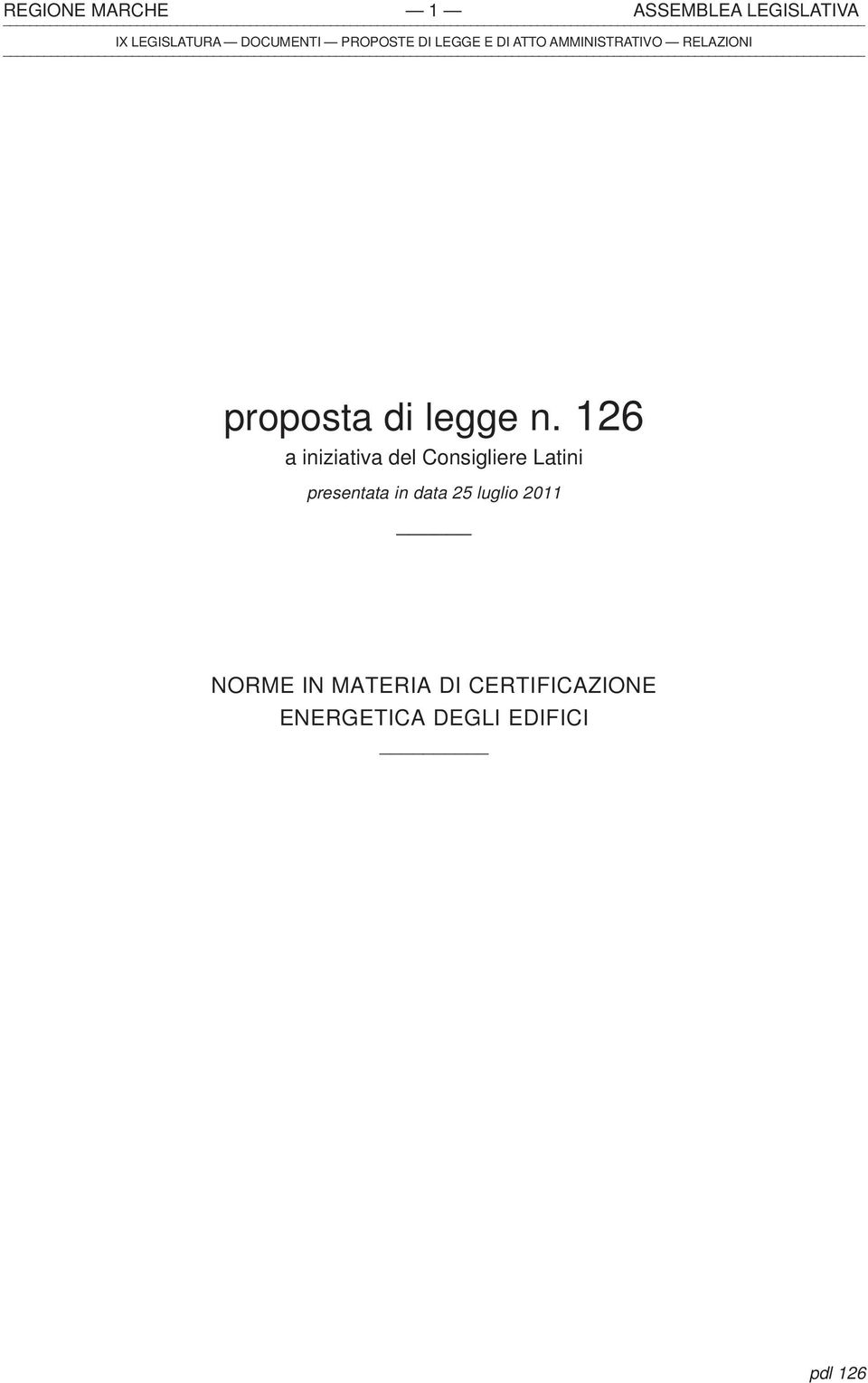 126 a iniziativa del Consigliere Latini presentata