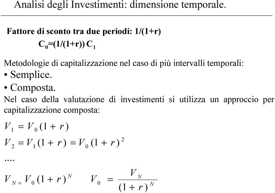 capializzazione nel caso di più inervalli emporali: Semplice. Composa.