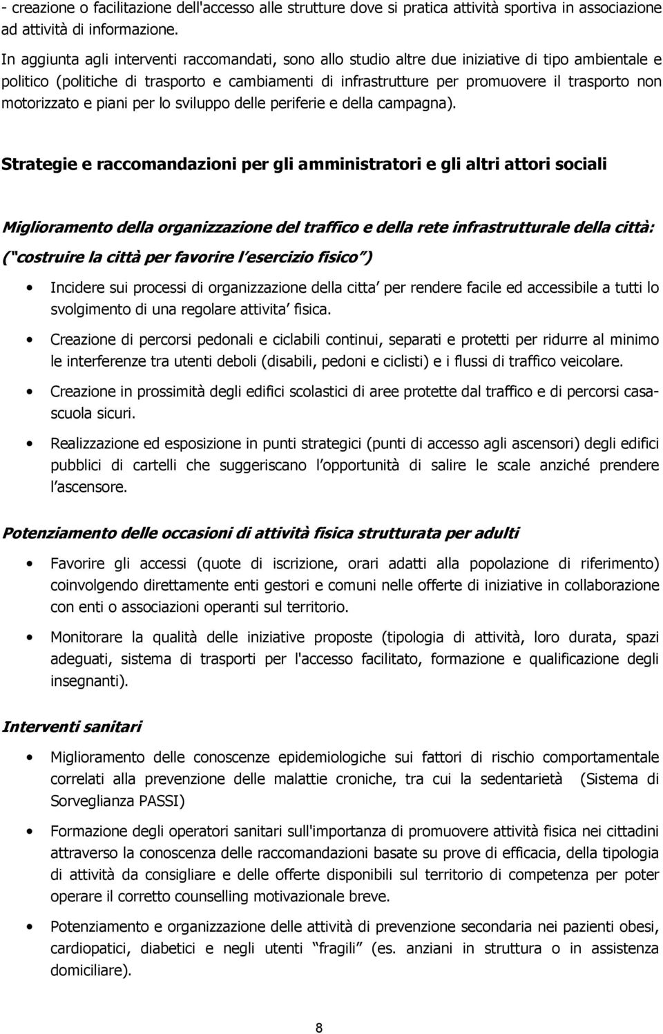 motorizzato e piani per lo sviluppo delle periferie e della campagna).