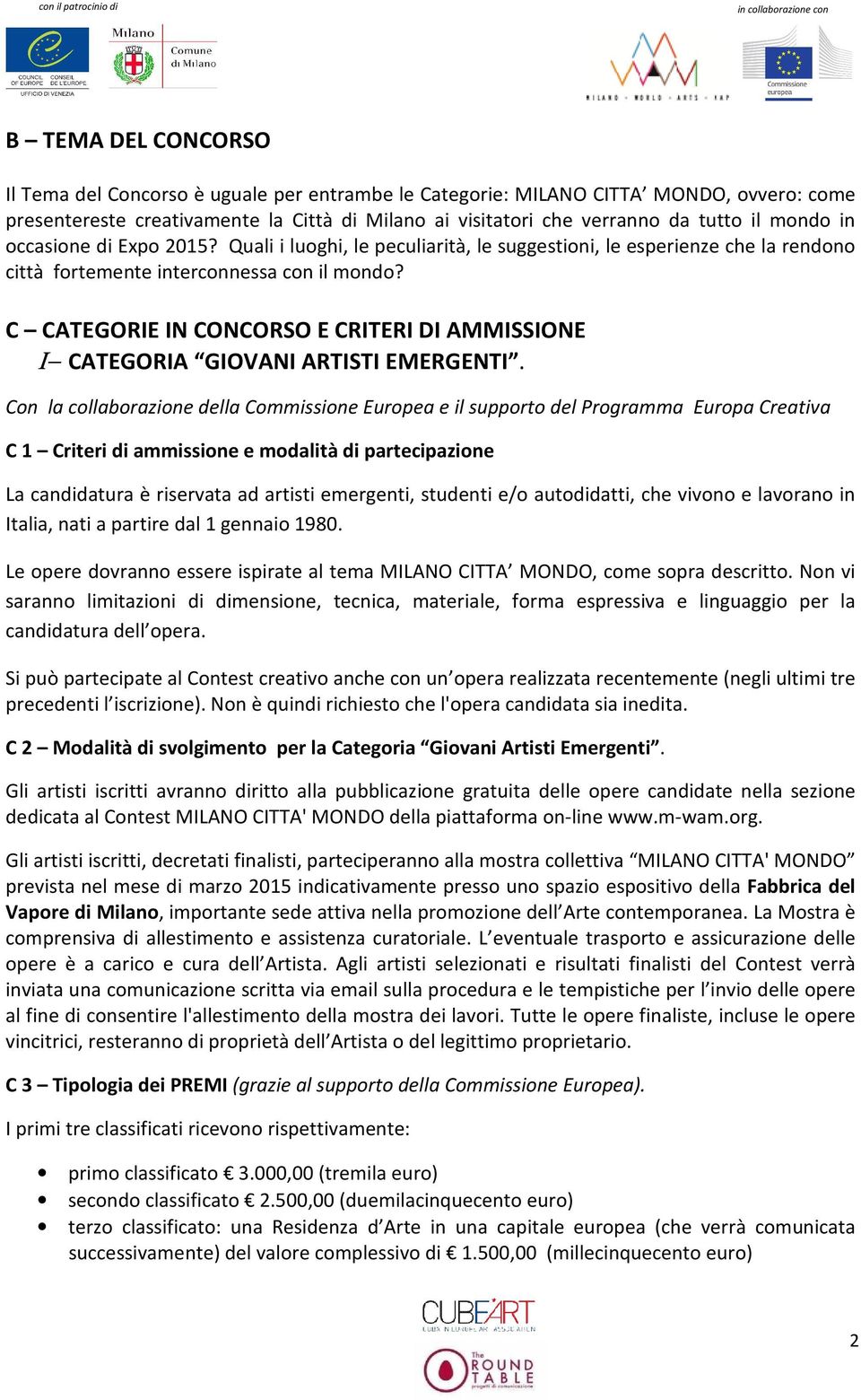 C CATEGORIE IN CONCORSO E CRITERI DI AMMISSIONE Ι CATEGORIA GIOVANI ARTISTI EMERGENTI.