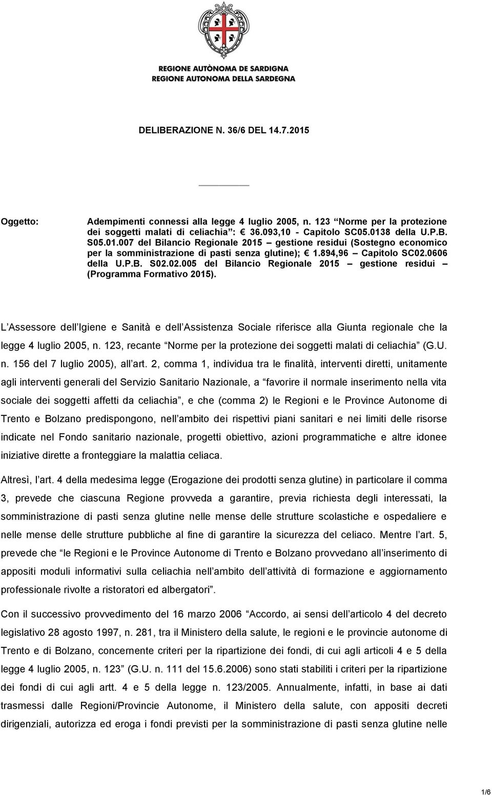 0606 della U.P.B. S02.02.005 del Bilancio Regionale 2015 gestione residui (Programma Formativo 2015).