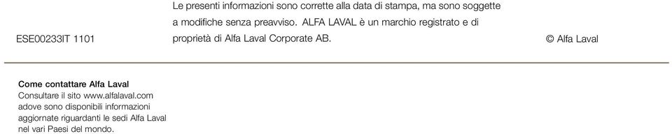 ALFA LAVAL è un marchio registrato e di proprietà di Alfa Laval Corporate AB.