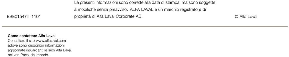 ALFA LAVAL è un marchio registrato e di proprietà di Alfa Laval Corporate AB.