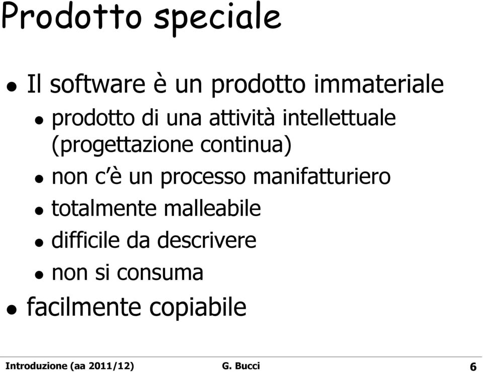 processo manifatturiero totalmente malleabile difficile da