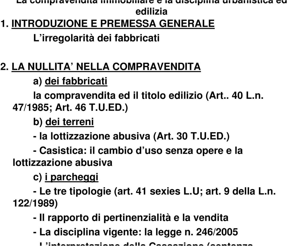 ) b) dei terreni - la lottizzazione abusiva (Art. 30 T.U.ED.