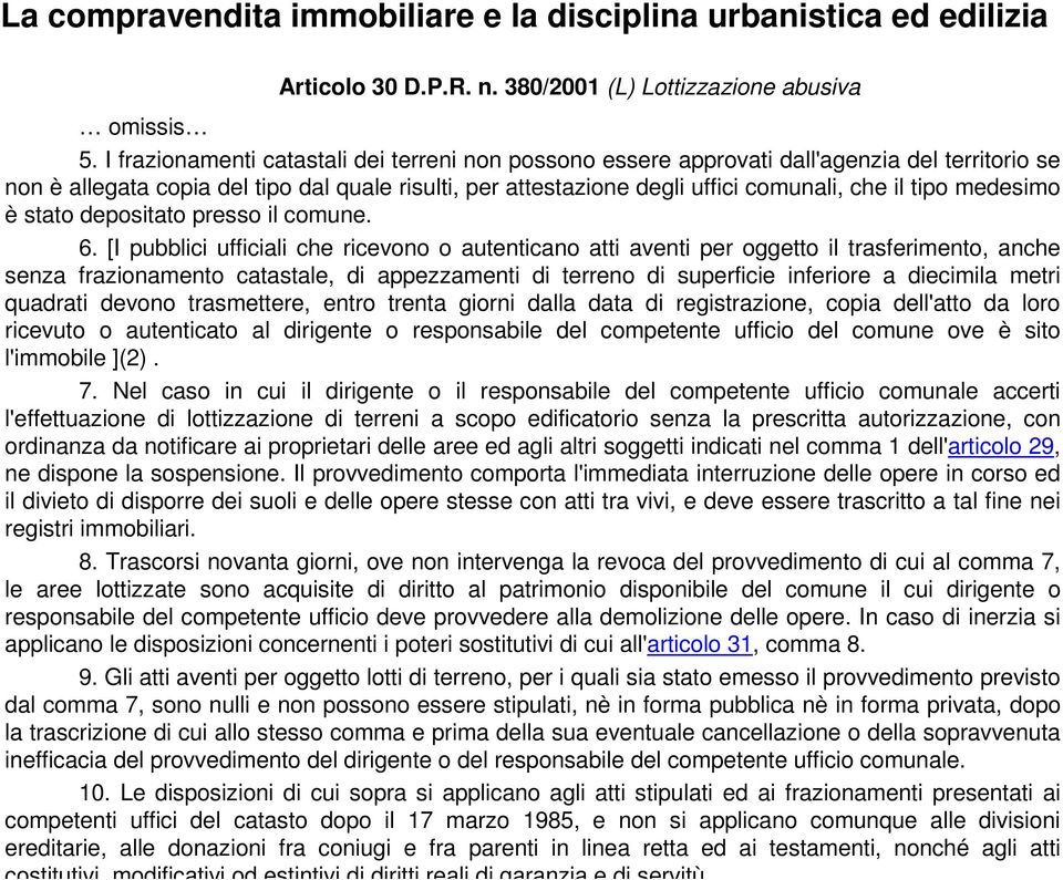 medesimo è stato depositato presso il comune. 6.