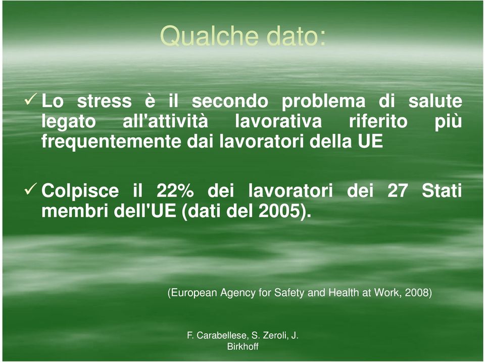 lavoratori della UE Colpisce il 22% dei lavoratori dei 27 Stati