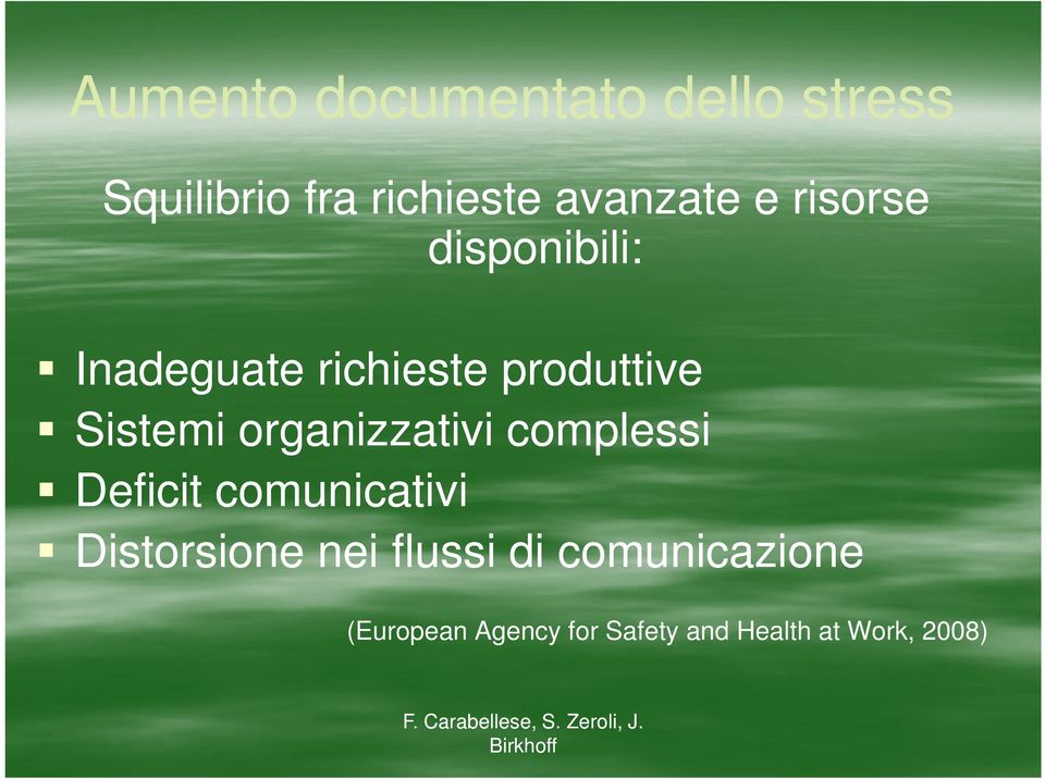 organizzativi complessi Deficit comunicativi Distorsione nei