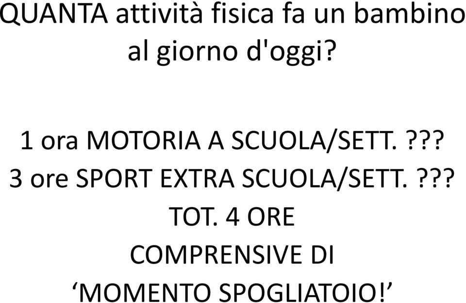 1 ora MOTORIA A SCUOLA/SETT.