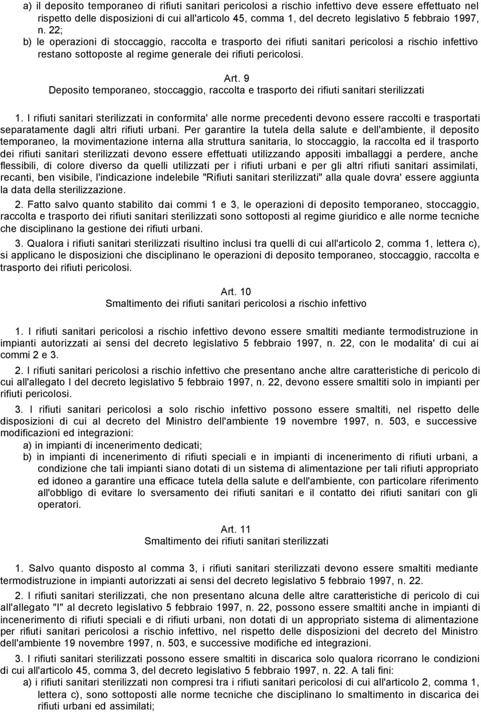 9 Deposito temporaneo, stoccaggio, raccolta e trasporto dei rifiuti sanitari sterilizzati 1.