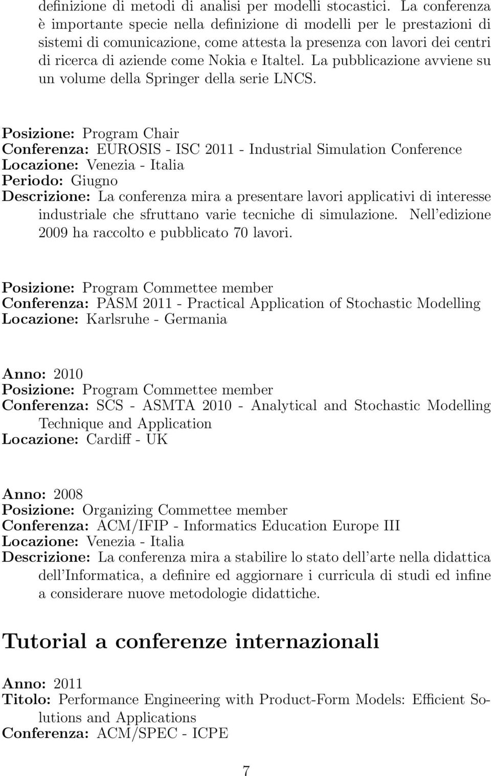 Italtel. La pubblicazione avviene su un volume della Springer della serie LNCS.