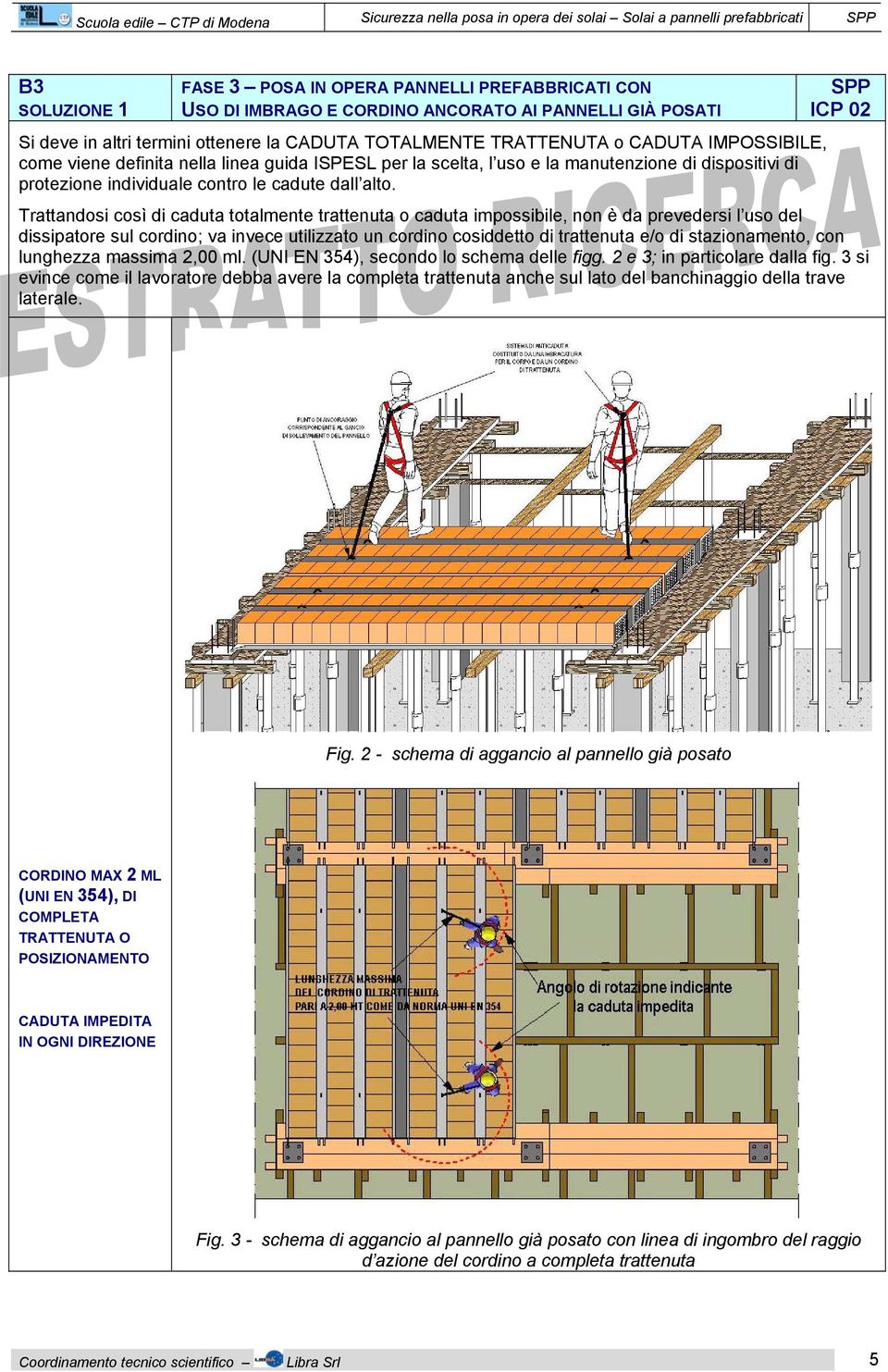 manutenzione di dispositivi di protezione individuale contro le cadute dall alto.