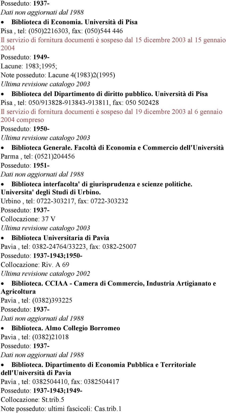 4(1983)2(1995) Biblioteca del Dipartimento di diritto pubblico.