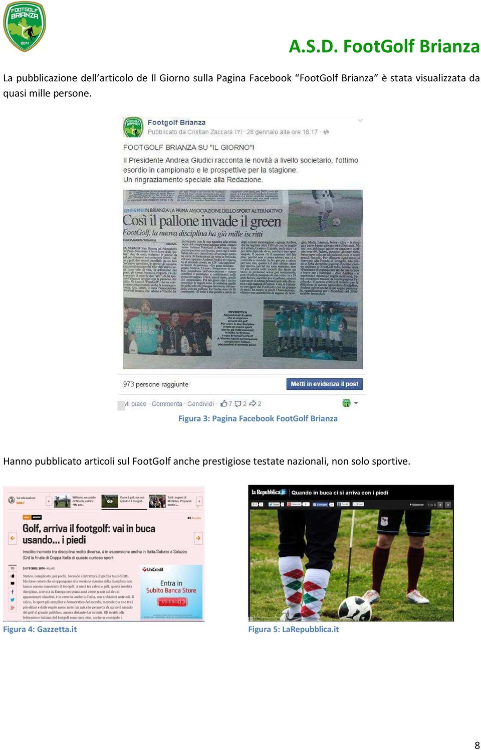 Figura 3: Pagina Facebook FootGolf Brianza Hanno pubblicato articoli sul