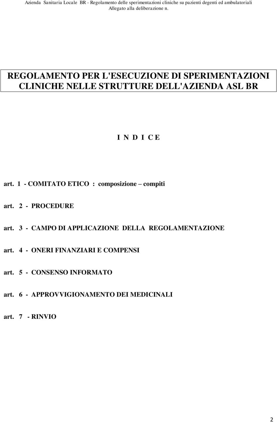 2 - PROCEDURE art. 3 - CAMPO DI APPLICAZIONE DELLA REGOLAMENTAZIONE art.