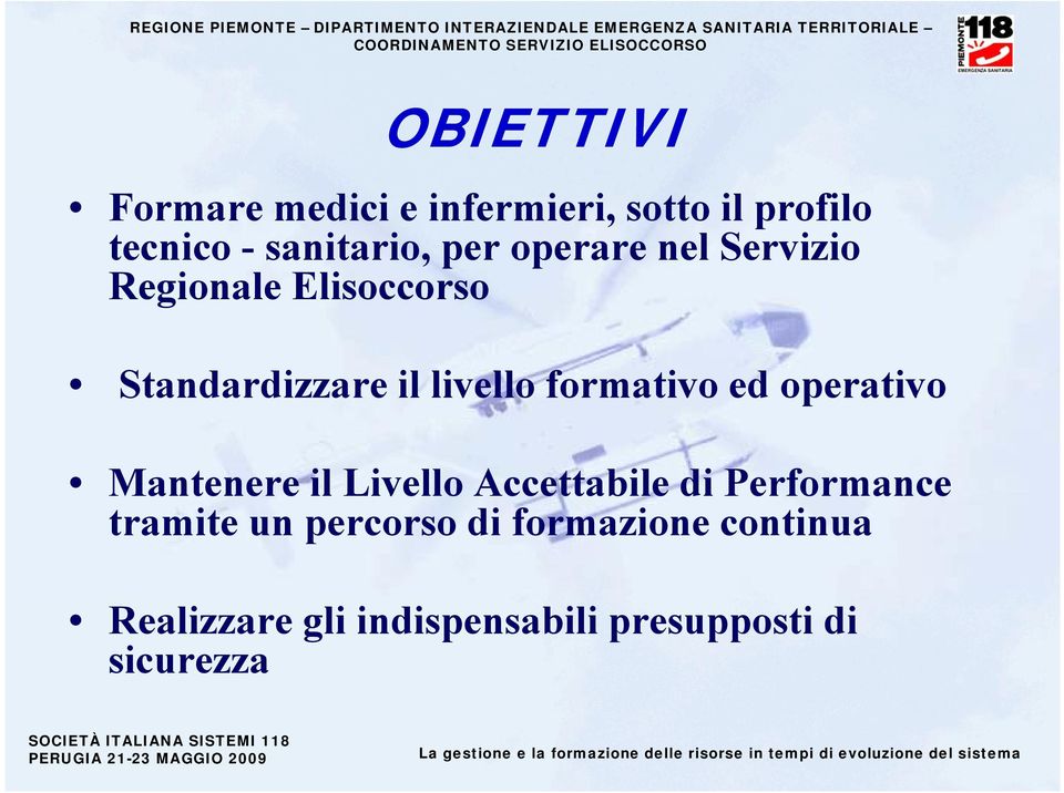 livello formativo ed operativo Mantenere il Livello Accettabile di Performance