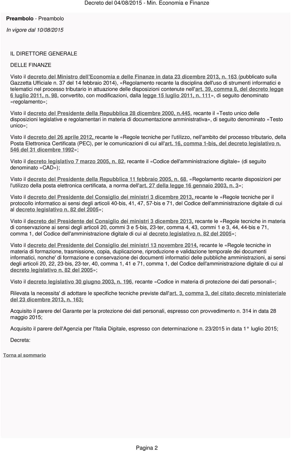 39, comma 8, del decreto legge 6 luglio 2011, n. 98, convertito, con modificazioni, dalla legge 15 luglio 2011, n.