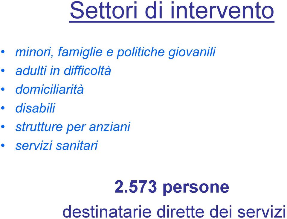 domiciliarità disabili strutture per anziani