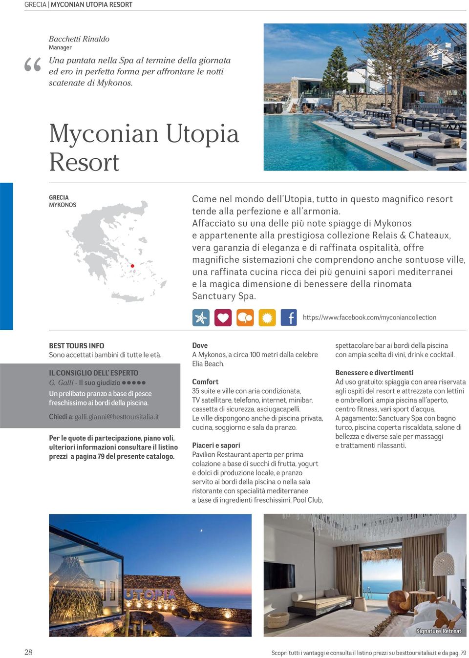 Affacciato su una delle più note spiagge di Mykonos e appartenente alla prestigiosa collezione Relais & Chateaux, vera garanzia di eleganza e di raffinata ospitalità, offre magnifiche sistemazioni