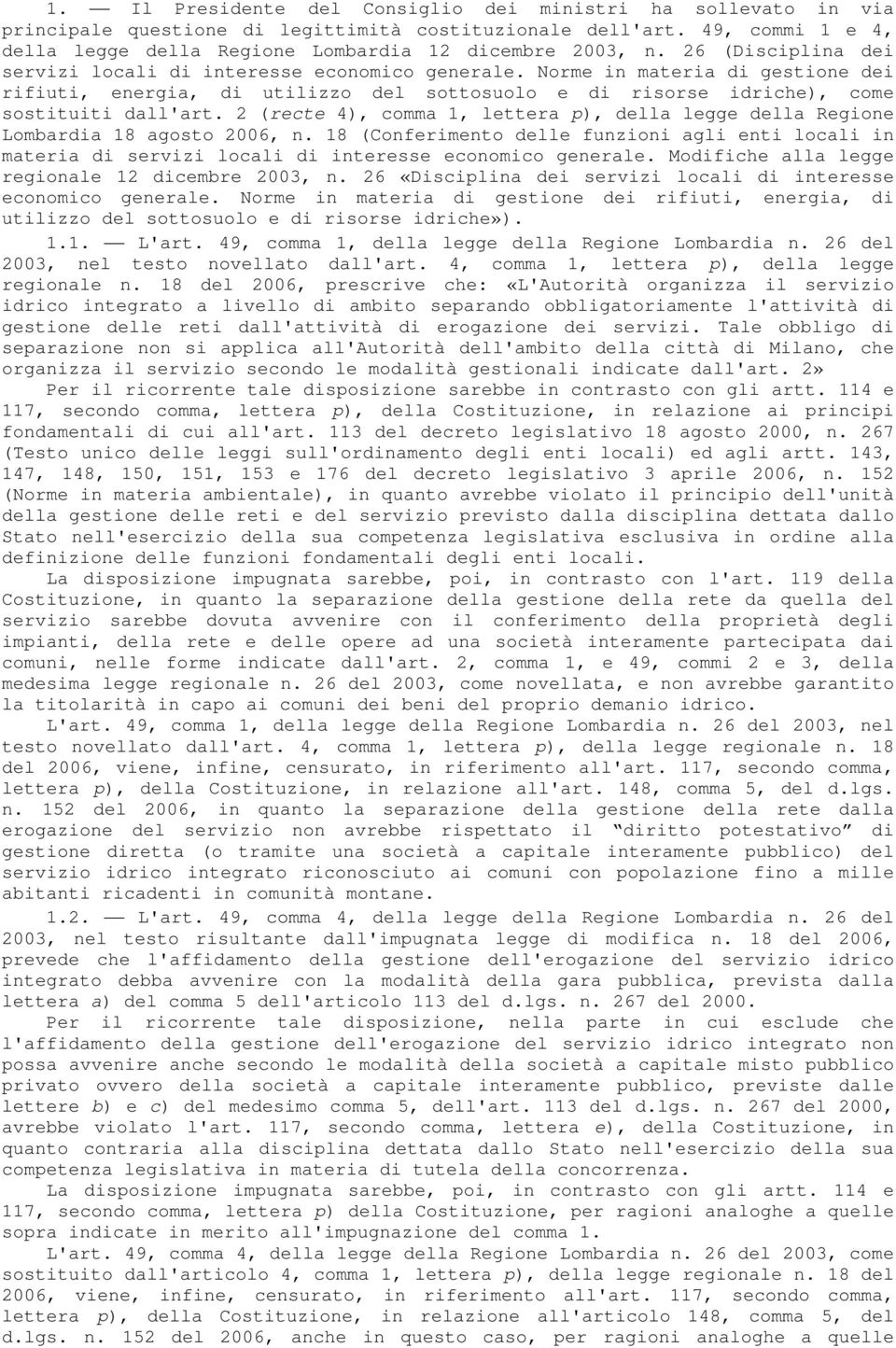 2 (recte 4), comma 1, lettera p), della legge della Regione Lombardia 18 agosto 2006, n. 18 (Conferimento delle funzioni agli enti locali in materia di servizi locali di interesse economico generale.