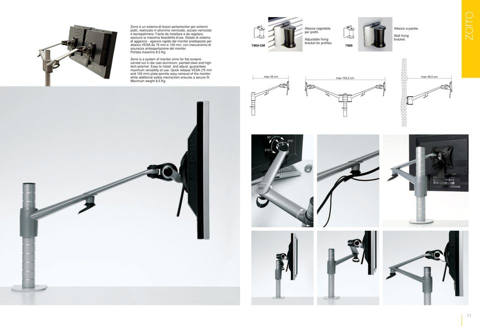 Dotato di sistema di aggancio - sgancio rapido del monitor predisposto per attacco VESA da 75 mm e 100 mm, con meccanismo di sicurezza antiasportazione del monitor. Portata massima 8.5 Kg.