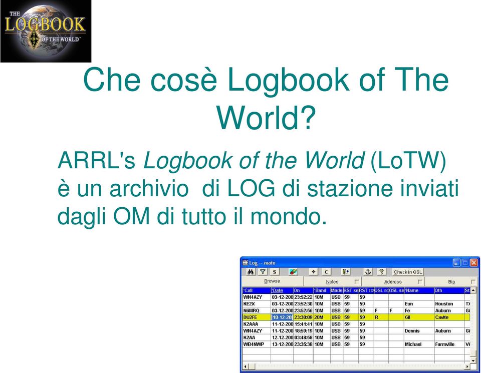 (LoTW) è un archivio di LOG di