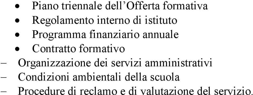 Organizzazione dei servizi amministrativi Condizioni