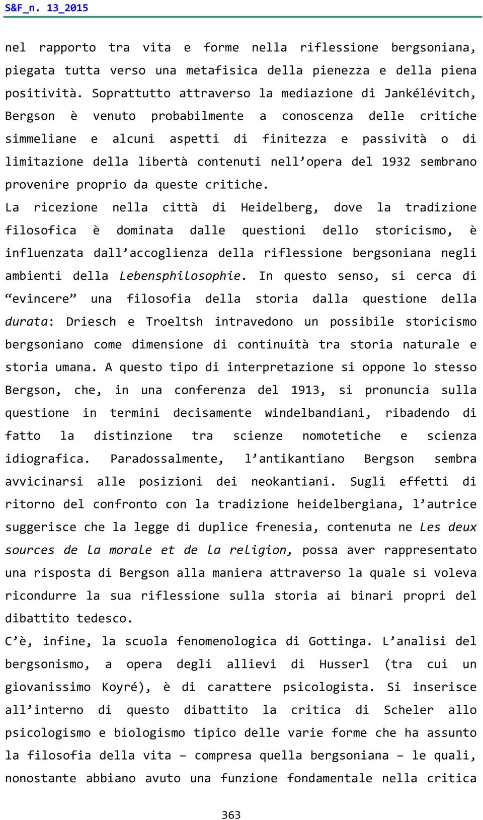 contenuti nell opera del 1932 sembrano provenire proprio da queste critiche.