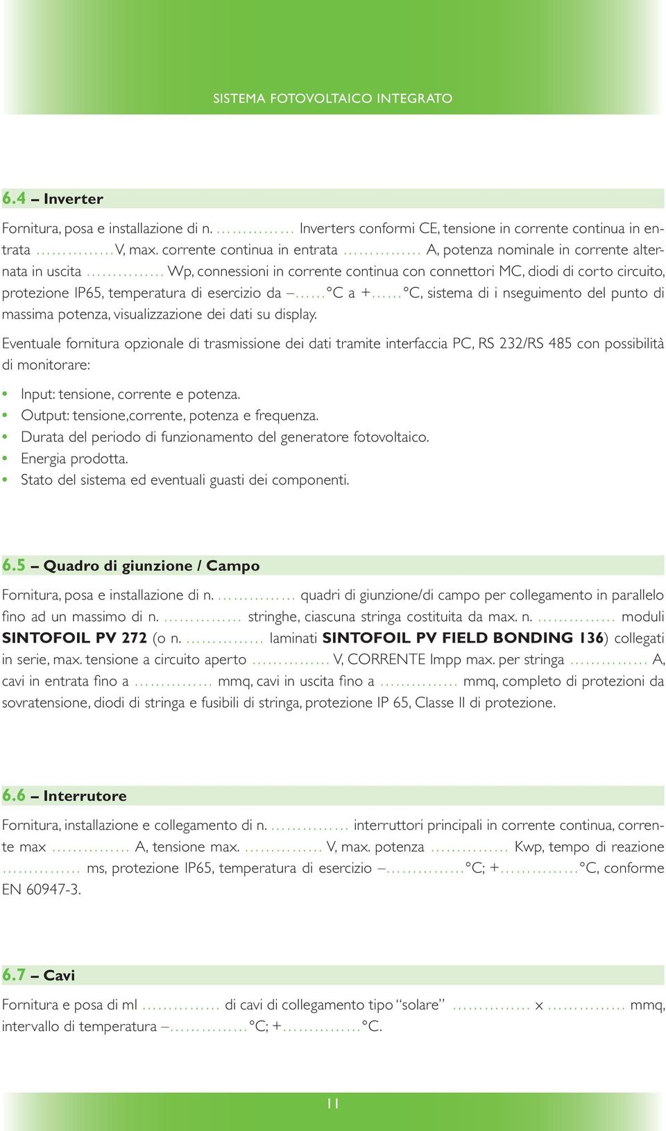 esercizio da C a + C, sistema di i nseguimento del punto di massima potenza, visualizzazione dei dati su display.