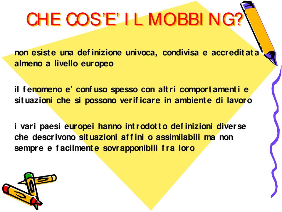 fenomeno e confuso spesso con altri comportamenti e situazioni che si possono verificare in