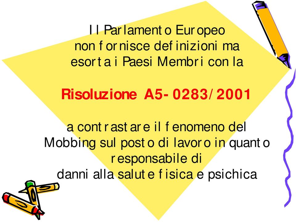 contrastare il fenomeno del Mobbing sul posto di lavoro