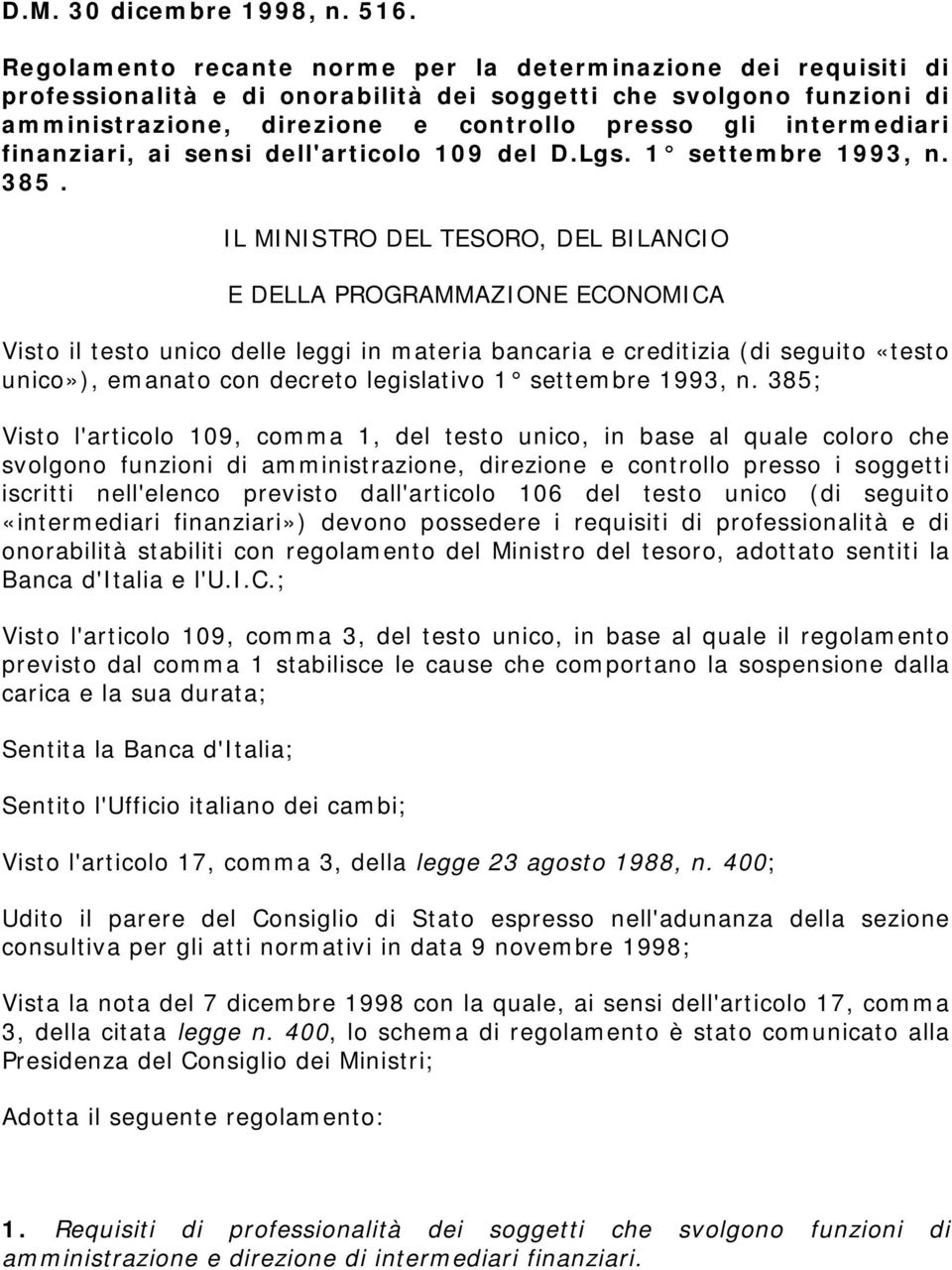 finanziari, ai sensi dell'articolo 109 del D.Lgs. 1 settembre 1993, n. 385.