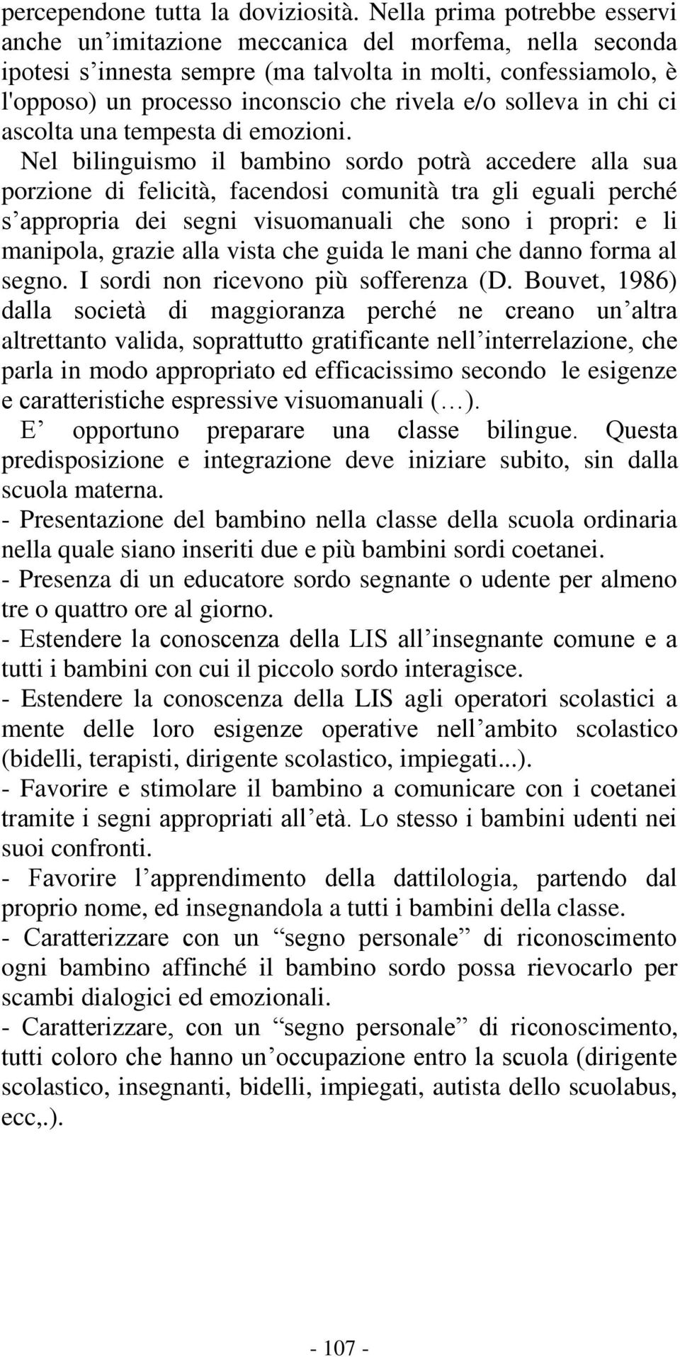 solleva in chi ci ascolta una tempesta di emozioni.