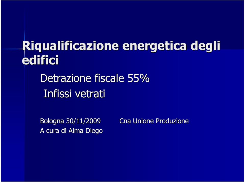 Infissi vetrati Bologna 30/11/2009