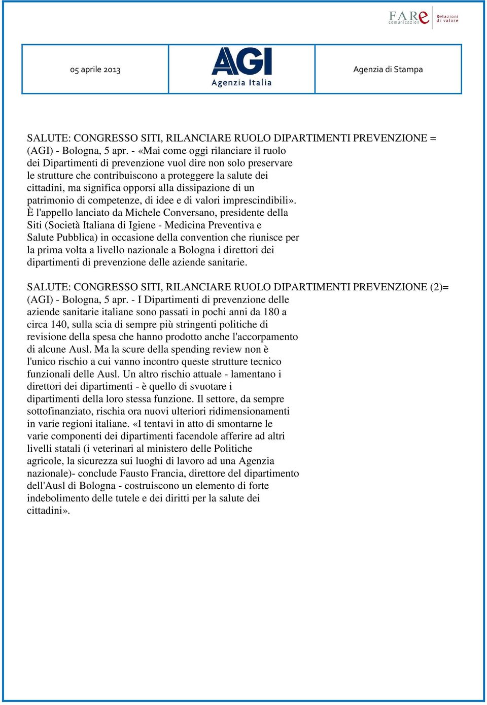 dissipazione di un patrimonio di competenze, di idee e di valori imprescindibili».