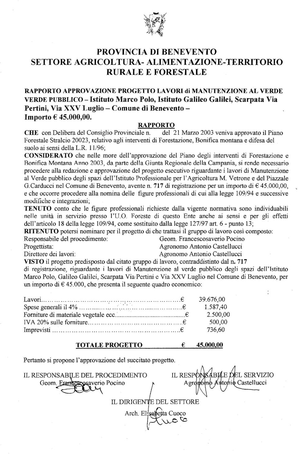 Istituto Galileo Galilei, Scarpata Via Pertini, Via XXV Luglio - Comune di Benevento - Importo 45.000,00. RAPPORTO CHE con Delibera del Consiglio Provinciale n.