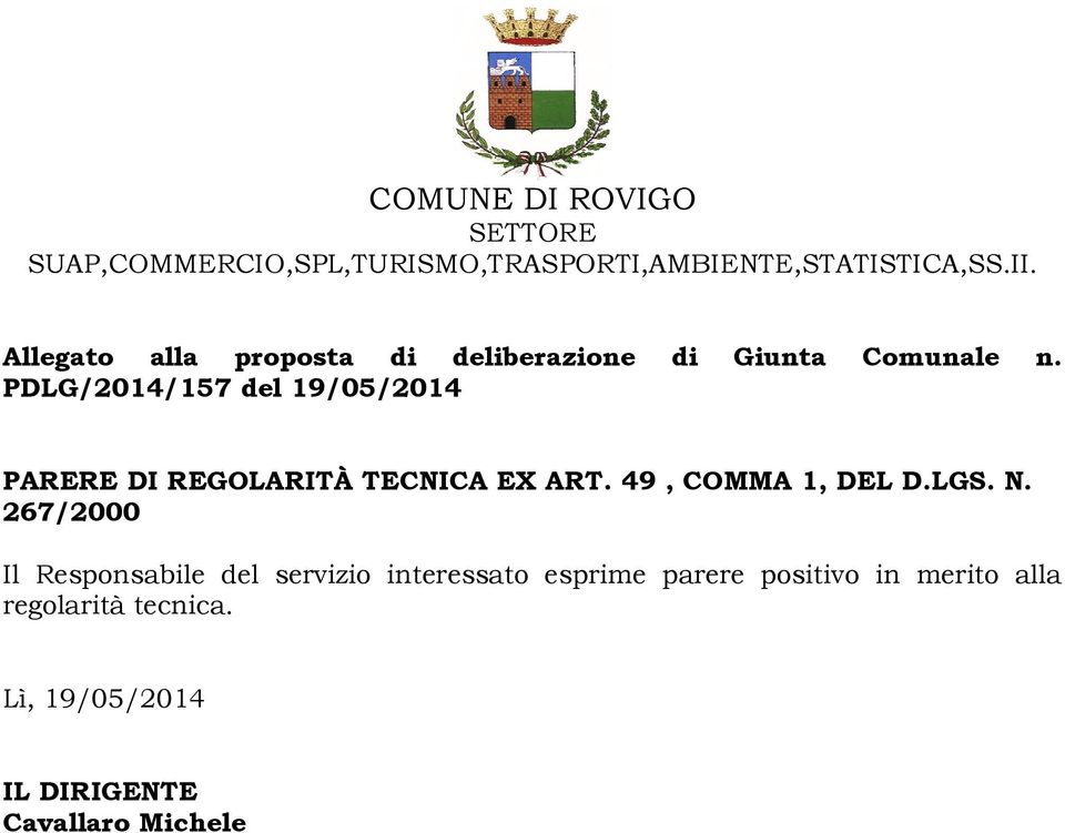 PDLG/2014/157 del 19/05/2014 PARERE DI REGOLARITÀ TECNICA EX ART. 49, COMMA 1, DEL D.LGS. N.