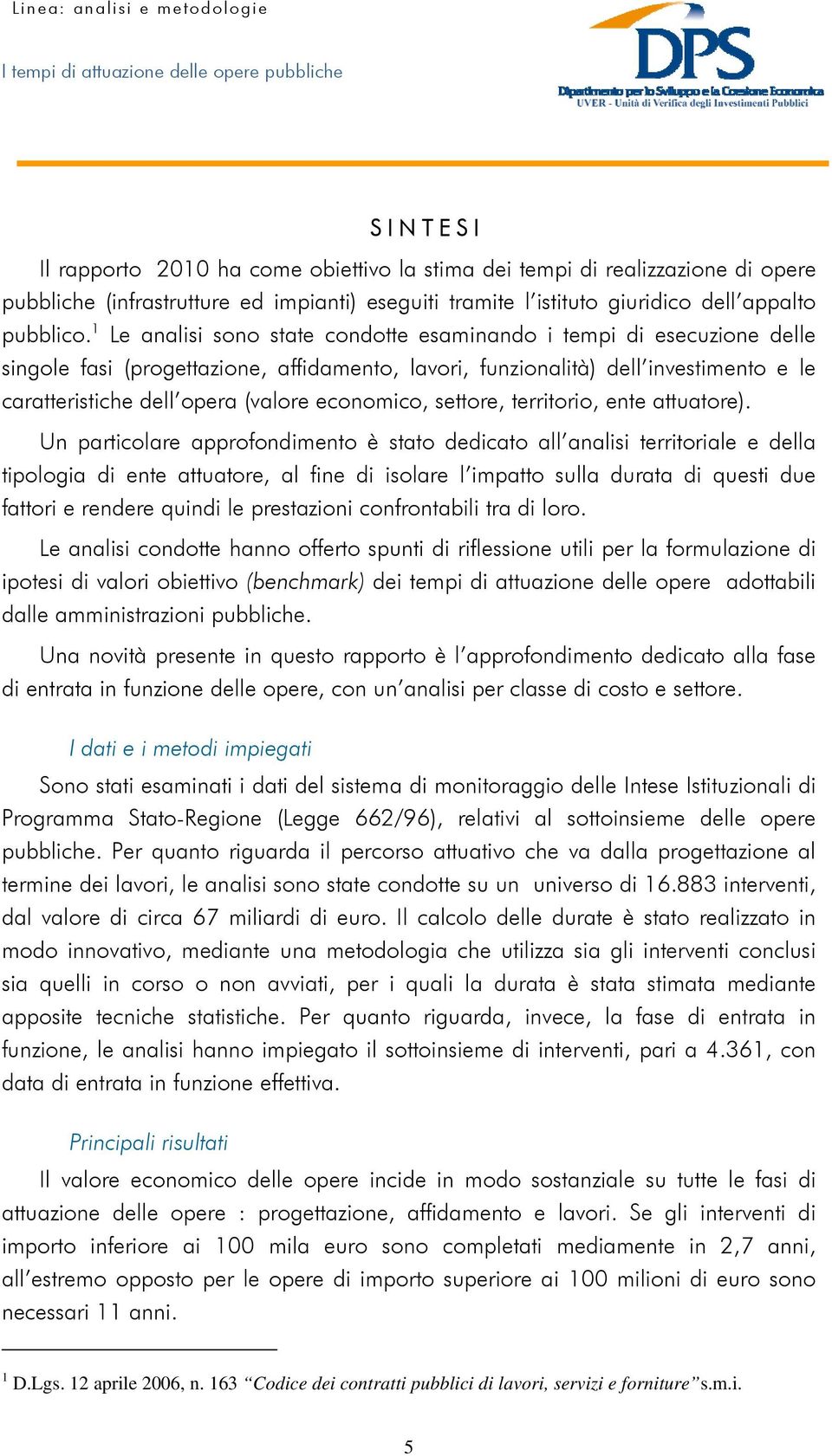 economico, settore, territorio, ente attuatore).