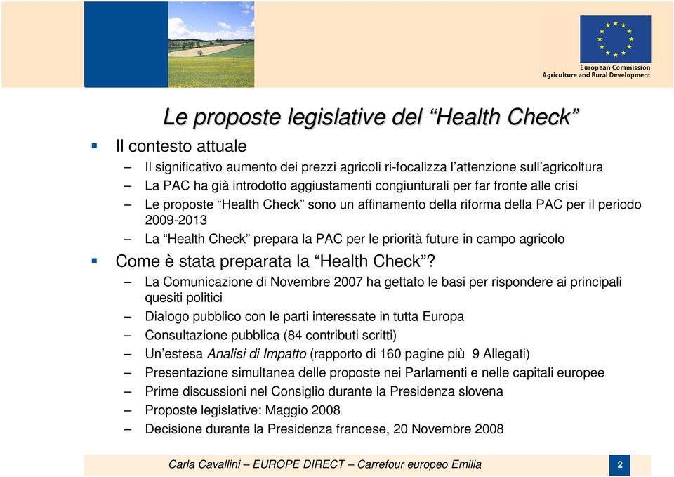 agricolo Come è stata preparata la Health Check?