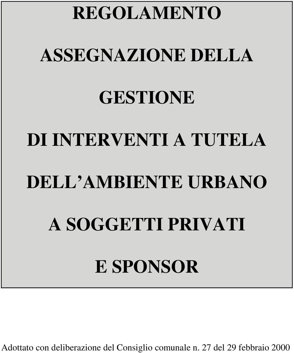 SOGGETTI PRIVATI E SPONSOR Adottato con