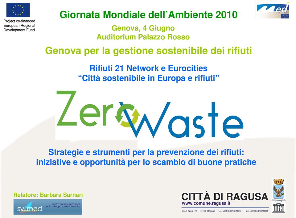 21 Network e Eurocities Città sostenibile in Europa e rifiuti Strategie e strumenti per la