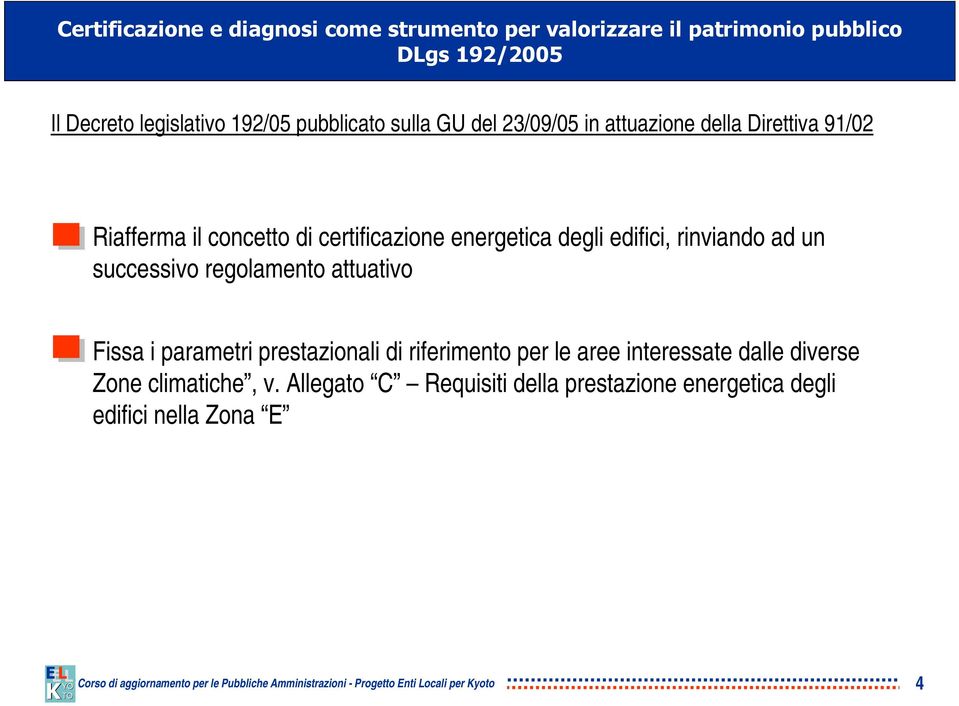 successivo regolamento attuativo Fissa i parametri prestazionali di riferimento per le aree